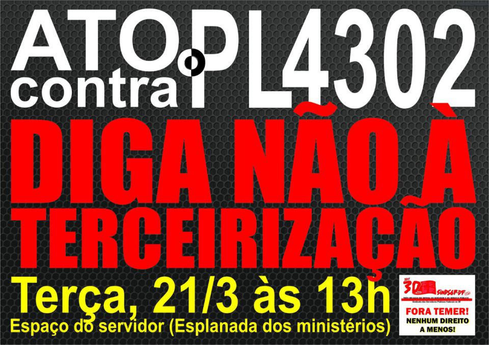 ATO CONTRA O PL 4302/98