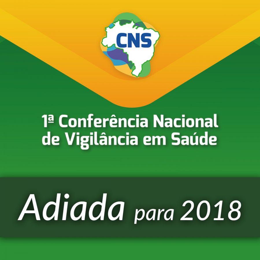 1ª Conferência Nacional de Vigilância em Saúde adiada para 2018